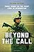Beyond the Call: Three Women on the Front Lines in Afghanistan by Eileen Rivers