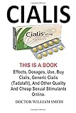 Cialis: Effects, dosages, use, buy Cialis, generic Cialis (Tadalafil), and other quality and cheap sexual stimulants online.