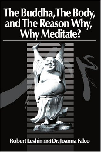 The Buddha The Body and the Reason Why?: Why meditate?