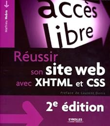 Réussir son site Web avec XHTML et CSS