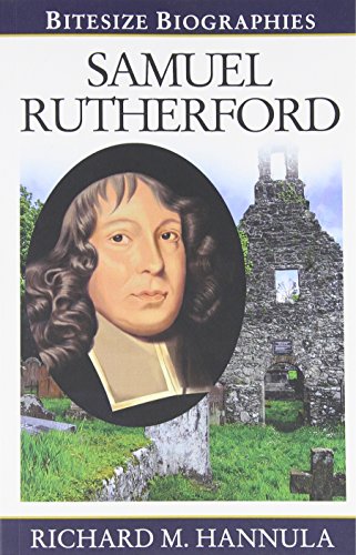 Samuel Rutherford: Bitesize Biography (Bitesize Biographies)