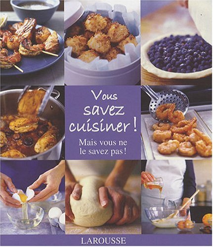 Vous savez cuisiner !