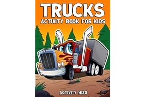 Trucks Activity Book For Kids: Coloring, Dot to Dot, Mazes, and More for Ages 4-8