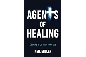 Agents of Healing: Learning To Do What Jesus Did