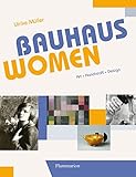 Bauhaus Women: Art, Handicraft, Design by 