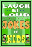 Funny Jokes for Kids: Laugh Out Laud Jokes: (Best jokes for Early & Beginner Readers): Hilarious Jokes for Children. Huge Collection of Funny Yo ... Comedy (Funny Lough Out Loud Jokes Book)