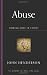 Abuse: Finding Hope in Christ (Gospel for Real Life) by John Henderson
