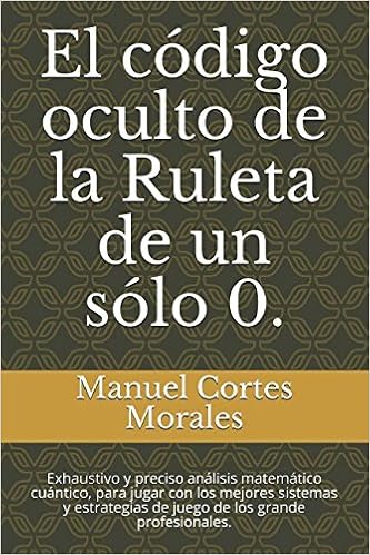 El Código Oculto De La Ruleta De Un Sólo 0 Exhaustivo Y - 