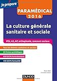 IFSI-AS-AP 2016 La culture générale sanitaire et sociale - Fiches de cours et QCM corrigés by 