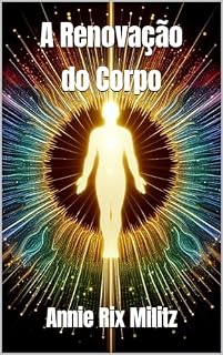 Livro A Renovação do Corpo