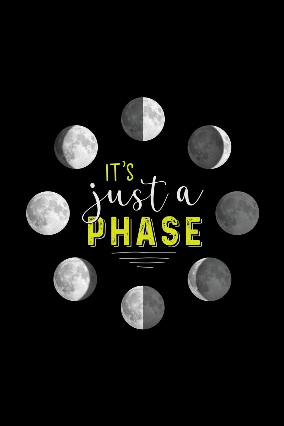 It S Just A Phase A Journal Notepad Or Diary To Write Down Your Thoughts 120 Page 6x9 College Ruled Journal Writing Book Personal Writing Space Doodle Note Sketchpad