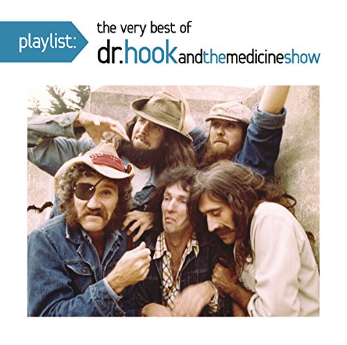 Dr Hook - Playlist The Very Best Of Dr. Hook  And The Medicine Show - Zortam Music