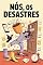 Livro Nós, os Desastres: Um livro para quem já derramou café em si mesmo