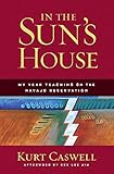 In the Sun's House: My Year Teaching on the Navajo Reservation by 