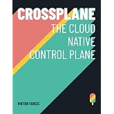Crossplane: The Cloud Native Control Plane
