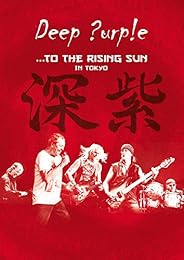 Deep Purple : ... To The Setting Sun... In Tokyo