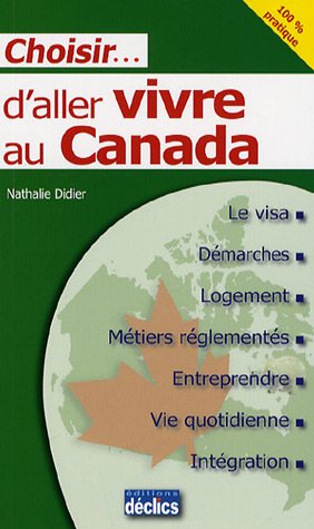 Choisir d'aller vivre au Canada
