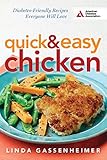 Quick and Easy Chicken: Diabetes-Friendly Recipes Everyone Will Love by