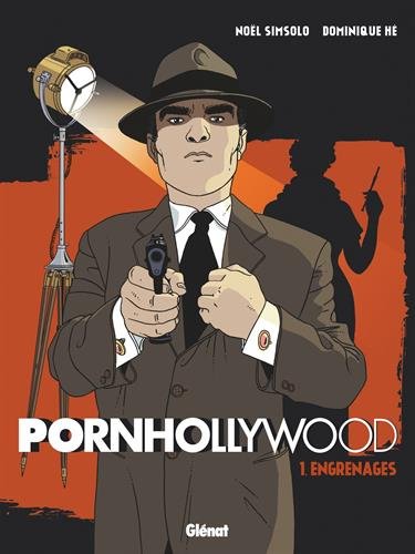 Download Pornhollywood - Tome 01 : Engrenages