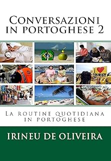 Livro Conversazioni in portoghese 2: La routine quotidiana in portoghese (Pratica di conversazione in lingua moderna Livro 4)