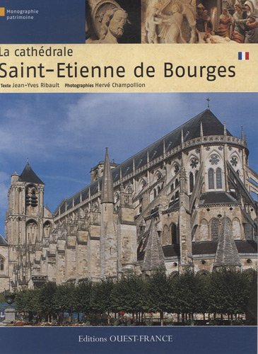 La  cathédrale Saint-Étienne de Bourges