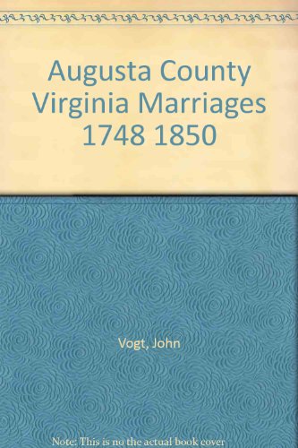 Augusta County marriages, 1748-1850