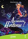 Au secours, Hortense !: Roman jeunesse (dès 8 ans) (French Edition) by