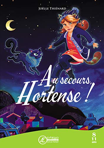 Au secours, Hortense !: Roman jeunesse (dès 8 ans) (French Edition) by Joëlle Thiénard