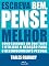 Livro Escreva Bem, Pense Melhor