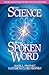 The Science of the Spoken Word