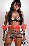 Ratchet Girls 2