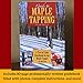 MAPLE TAPPER Maple Syrup Tree Tapping Kit – (10) Spiles + (10) 3' Tubes + (1) 1 QT Maple Sap Filter + 80 Page Book “Guide to Maple Tapping