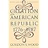 The Creation of the American Republic, 1776-1787