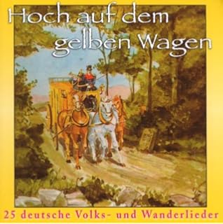 Hoch Auf Dem Gelben Wagen Unverganglich Unvergessen Walter