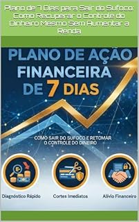 Livro Plano de 7 Dias para Sair do Sufoco: Como Recuperar o Controle do Dinheiro Mesmo Sem Aumentar a Renda