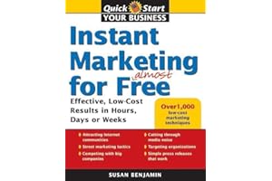 Instant Marketing for Almost Free: Effective, Low-Cost Strategies that Get Results in Weeks, Days, or Hours