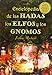 ENCICLOPEDIA DE LAS HADAS, LOS ELFOS Y LOS GNOMOS (Magia y Ocultismo) (Spanish Edition) by 