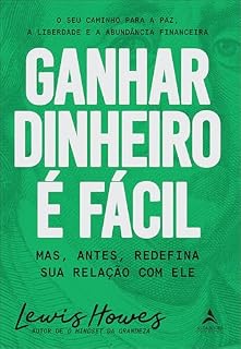 Livro Ganhar dinheiro é fácil: mas, antes, redefina sua relação com ele