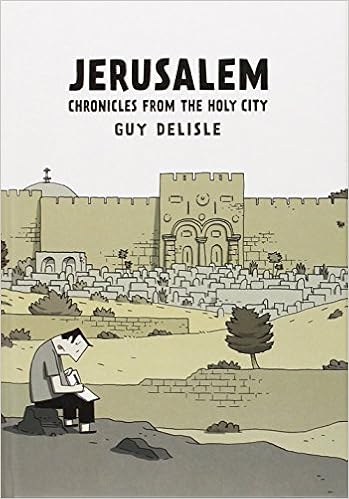 Jerusalem: Chronicles from the Holy City, by Guy Delisle