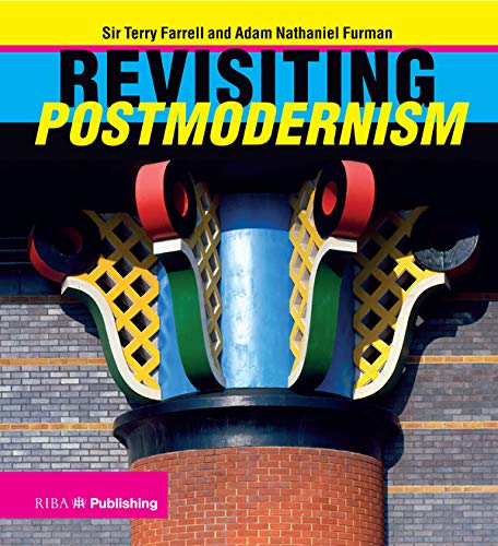 Revisiting Postmodernism by Terry Farrell, Adam Nathaniel Furman