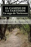 Image de El camino de la Tarteside  La saga de Tartessos: El camino de la Tartéside La saga de tartessos (Volume 2) (Spanish Edition)