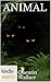 Wayward Pines: ANIMAL (Kindle Worlds Novella) (OAKS Book 3)