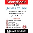 Workbook for Jesus in Me: Experiencing the Holy Spirit as a Constant Companion