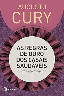Livro As regras de ouro dos casais saudáveis: Um fascinante programa para desenvolver a emoção