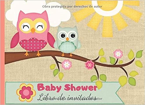 Baby Shower Libro De Invitados Libro De Firmas Para Baby Shower Nina Tema Buho Mensajes Y Autografos De Los Invitados A La Fiesta 40 Paginas A Color 8 25 X 6 In Spanish