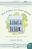 The House on First Street: My New Orleans Story