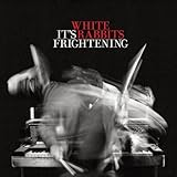 White Rabbits Album: «It's Frightening [Vinyl]» (Front side)