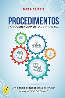 Livro Procedimentos para Gerenciamento de Projetos: Um passo a passo para gerenciar qualquer tipo de projeto