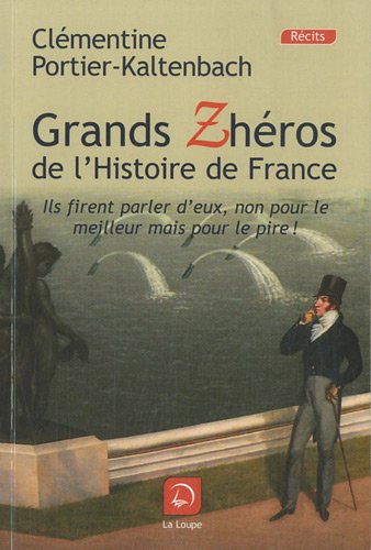 Grands zhéros de l'histoire de France