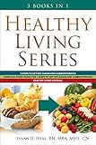 Healthy Living Series: 3 Books in 1: 7 Steps to Get Off Sugar and Carbohydrates; Christian Study Gui by 